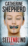 Shepherd |  Seelenblind: Thriller | Buch |  Sack Fachmedien
