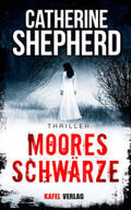 Shepherd |  Mooresschwärze: Thriller | Buch |  Sack Fachmedien