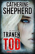 Shepherd |  Tränentod: Thriller | Buch |  Sack Fachmedien