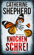 Shepherd |  Knochenschrei: Thriller | Buch |  Sack Fachmedien