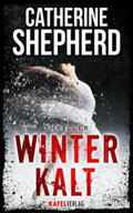 Shepherd |  Winterkalt: Thriller | Buch |  Sack Fachmedien