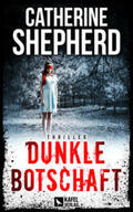 Shepherd |  Dunkle Botschaft: Thriller | Buch |  Sack Fachmedien