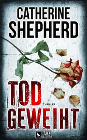 Shepherd |  Todgeweiht: Thriller | Buch |  Sack Fachmedien