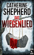 Shepherd |  Das Wiegenlied: Thriller | Buch |  Sack Fachmedien