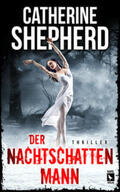 Shepherd |  Der Nachtschattenmann: Thriller | Buch |  Sack Fachmedien