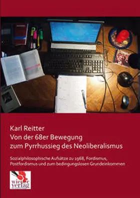 Reitter |  Von der 68er Bewegung zum Pyrrhussieg des Neoliberalismus | Buch |  Sack Fachmedien