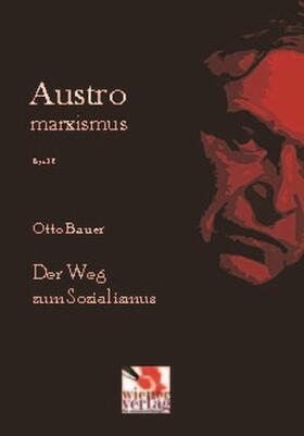 Bauer |  Der Weg zum Sozialismus | Buch |  Sack Fachmedien