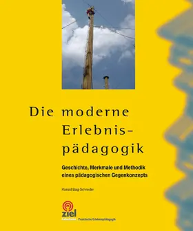 Baig-Schneider |  Die moderne Erlebnispädagogik | eBook | Sack Fachmedien