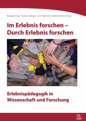 Bous / Scholz / Eisinger |  Im Erlebnis forschen - Durch Erlebnis forschen | eBook | Sack Fachmedien