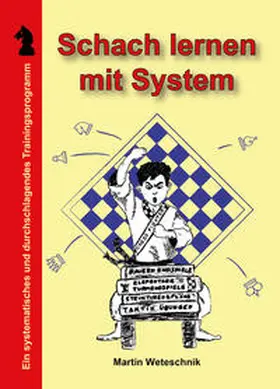 Weteschnik |  Schach lernen mit System | Buch |  Sack Fachmedien