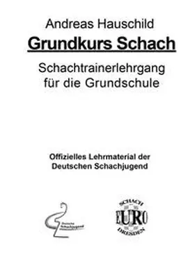 Hauschild |  Grundkurs Schach | Loseblattwerk |  Sack Fachmedien
