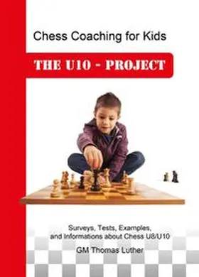 Luther |  Chess Coaching for Kids - The U10-Project | Buch |  Sack Fachmedien