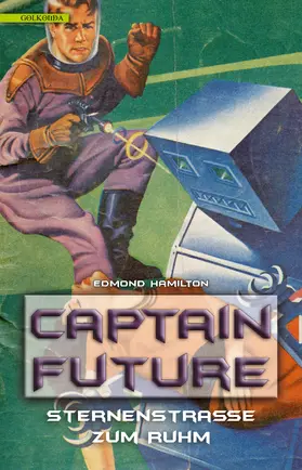 Hamilton |  Captain Future 6: Sternenstraße zum Ruhm | eBook | Sack Fachmedien