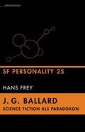 Frey |  J. G. Ballard - Science Fiction als Paradoxon | Buch |  Sack Fachmedien