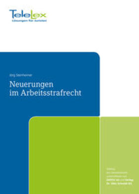 Steinheimer | Neuerungen im Arbeitsstrafrecht | Buch | 978-3-944731-38-4 | sack.de