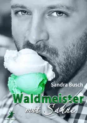 Busch |  Waldmeister mit Sahne | Buch |  Sack Fachmedien
