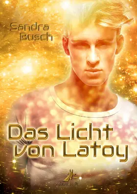 Busch |  Das Licht von Latoy | eBook | Sack Fachmedien