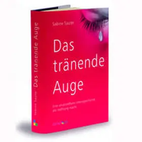 Sauter |  Das tränende Auge | Buch |  Sack Fachmedien