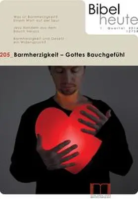 Katholisches Bibelwerk e.V. |  Bibel heute / Barmherzigkeit - Gottes Bauchgefühl | Buch |  Sack Fachmedien