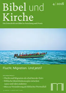 Kath. Bibelwerk e.V. |  Bibel und Kirche / Flucht. Migration. Und jetzt? | Buch |  Sack Fachmedien