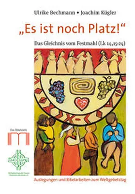 Bechmann / Kügler / Katholisches Bibelwerk e. V. |  Es ist noch Platz! | Buch |  Sack Fachmedien