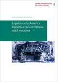 Moutin |  Legislar en la América hispánica en la temprana edad moderna | Buch |  Sack Fachmedien