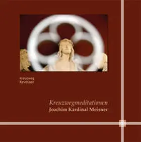 Schmitt / Meisner / Wagner |  Kreuzwegmediationen | Buch |  Sack Fachmedien