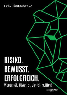 Timtschenko |  RISIKO. BEWUSST. ERFOLGREICH | Buch |  Sack Fachmedien