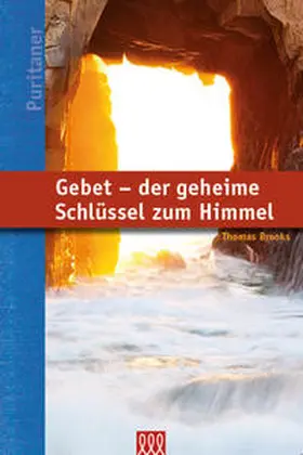 Brooks |  Gebet - der geheime Schlüssel zum Himmel | Buch |  Sack Fachmedien