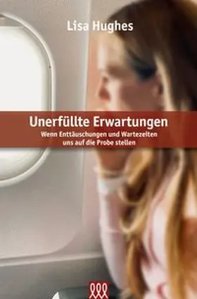 Hughes |  Unerfüllte Erwartungen | Buch |  Sack Fachmedien