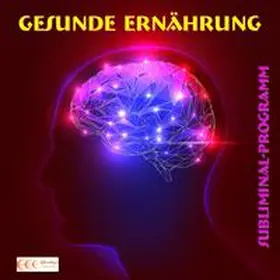 Bauer |  Gesunde Ernährung - Subliminal-Programm | Sonstiges |  Sack Fachmedien