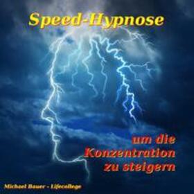 Bauer | Speed-Hypnose um die Konzentration zu steigern | Sonstiges | 978-3-944803-35-7 | sack.de