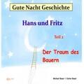 Bauer |  Gute-Nacht-Geschichte: Hans und Fritz - Der Traum des Bauern | Sonstiges |  Sack Fachmedien