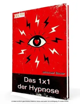 Bauer |  Das 1x1 der Hypnose | eBook | Sack Fachmedien