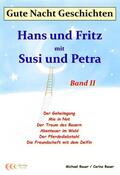Bauer |  Gute-Nacht-Geschichten: Hans und Fritz mit Susi und Petra - Band II | eBook | Sack Fachmedien