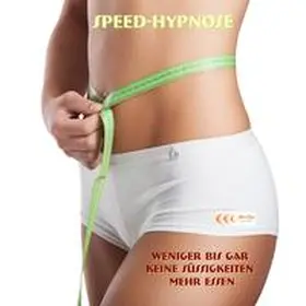 Bauer | Speed-Hypnose - Weniger bis gar keine Süßigkeiten mehr essen | Sonstiges | 978-3-944803-58-6 | sack.de