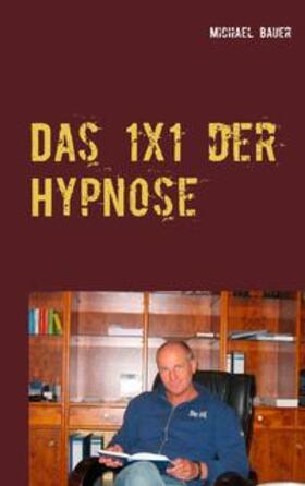 Michael | Das 1x1 der Hypnose | Buch | 978-3-944803-65-4 | sack.de