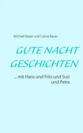 Bauer | Gutenachtgeschichten | Buch | 978-3-944803-66-1 | www.sack.de
