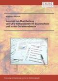 Münch |  Konzept zur Absicherung von CFD-Simulationen im Brandschutz und in der Gefahrenabwehr | Buch |  Sack Fachmedien