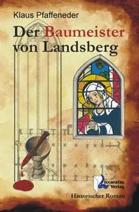Pfaffeneder |  Der Baumeister von Landsberg | Buch |  Sack Fachmedien