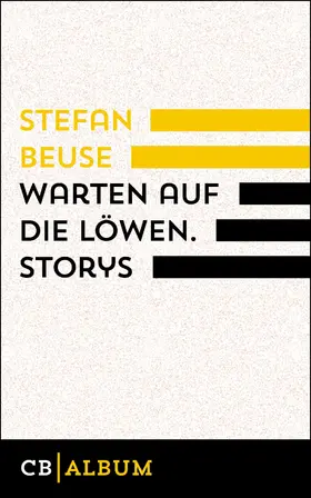 Beuse |  Warten auf die Löwen. Storys | eBook | Sack Fachmedien