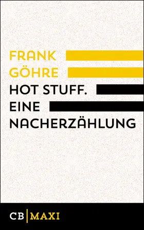 Göhre |  Hot Stuff. Eine Nacherzählung | eBook | Sack Fachmedien