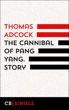 Adcock |  The Cannibal of Pang Yang. Story | eBook | Sack Fachmedien