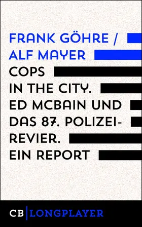 Göhre / Mayer |  Cops in the City. Ed McBain und das 87. Polizeirevier. Ein Report | eBook | Sack Fachmedien