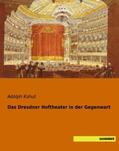 Kohut |  Das Dresdner Hoftheater in der Gegenwart | Buch |  Sack Fachmedien
