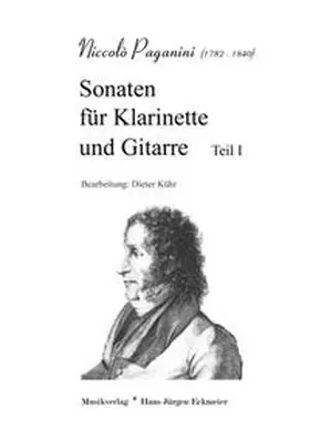 Kühr |  Paganini, Niccoló (1782 - 1840): Sonaten für Klarinette und Gitarre Teil I | Buch |  Sack Fachmedien