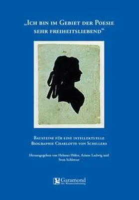 Hühn / Ludwig / Schlotter |  "Ich bin im Gebiet der Poesie sehr freiheitsliebend" | Buch |  Sack Fachmedien