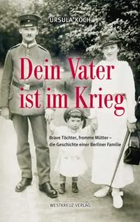 Koch | Dein Vater ist im Krieg | Buch | 978-3-944836-32-4 | www.sack.de
