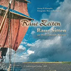Kampfer / Ostfriesland Verlag |  Raue Zeiten - Raue Sitten | Buch |  Sack Fachmedien
