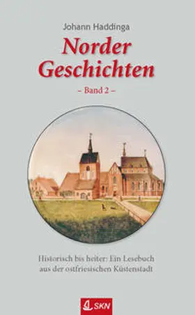 Haddinga / Ostfriesland Verlag / SKN Durck & Verlag GmbH & Co. KG |  Norder Geschichten | Buch |  Sack Fachmedien